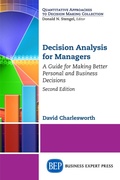 Cover: Decision Analysis for Managers, Second Edition - Business Expert Press