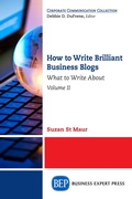 Cover: How to Write Brilliant Business Blogs, Volume II - Business Expert Press