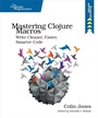 Cover: Mastering Clojure Macros - Pragmatic Bookshelf