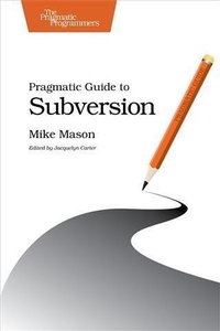 Abbildung von: Pragmatic Guide to Subversion - Pragmatic Bookshelf