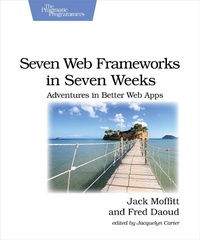 Enlarge image Cover: Seven Web Frameworks in Seven Weeks - Pragmatic Bookshelf