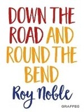 Cover: Down the Road and Round the Bend - Graffeg Limited