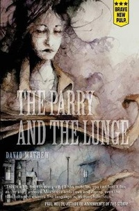 Enlarge image Cover: The Parry and the Lunge - Montag Press