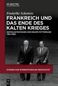 Abbildung von: Frankreich und das Ende des Kalten Krieges - De Gruyter Oldenbourg