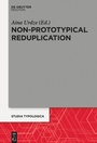 Cover: Non-Prototypical Reduplication - De Gruyter Mouton