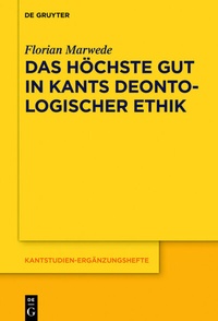 Abbildung von: Das höchste Gut in Kants deontologischer Ethik - De Gruyter