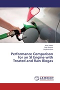 Cover: Performance Comparison for an SI Engine with Treated and Raw Biogas - LAP Lambert Academic Publishing