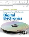 Cover: Experiments Manual to Accompany Digital Electronics: Principles and Applications - McGraw-Hill Inc.,US