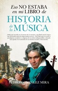 Cover: Eso No Estaba En Mi Libro de Historia de la Musica - Almuzara
