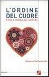 Abbildung von: L' ordine del cuore. Etica e teoria del sentire - Saggi;Garzanti