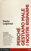 Cover: Perch&eacute; gestiamo male i nostri risparmi - Voci;Il Mulino