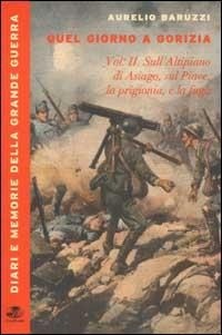Abbildung von: Sull'Altipiano di Asiago, sul Piave, la prigionia e la fuga - Diari e memorie della Grande Guerra;Gaspari