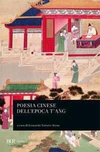 Abbildung von: Poesia cinese dell'epoca T'ang - BUR Classici;Rizzoli
