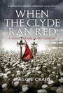 Cover: When The Clyde Ran Red - Birlinn