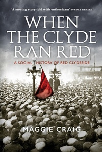 Enlarge image Cover: When The Clyde Ran Red - Birlinn