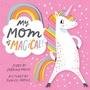 Cover: My Mom Is Magical - ABRAMS, Inc. (Ignition)