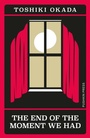 Cover: The End of the Moment We Had - Pushkin Press