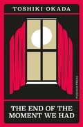 Cover: The End of the Moment We Had - Pushkin Press