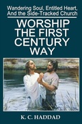 Cover: Worship the First-Century Way (Wandering Soul, Entitled Heart, & the Side-Tracked Church, #2) - Northern Lights Publishing House