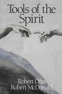 Enlarge image Cover: Tools of the Spirit - Dilts Strategy Group