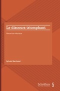 Cover: Le discours triomphant - Schulthess Juristische Medien