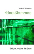 Cover: Heimatd&auml;mmerung - Gedichte zwischen den Zeiten - Books on Demand