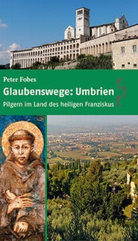 Abbildung von: Glaubenswege: Umbrien - Paulinus