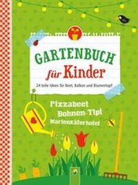 Enlarge image Cover: Gartenbuch für Kinder - Schwager & Steinlein