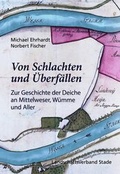 Cover: Von Schlachten und &Uuml;berf&auml;llen - Landschaftsverband Stade