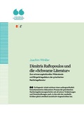 Cover: Dimitris Raftopoulos und die &raquo;Schwarze Literatur&laquo;. Zum erinnerungskulturellen Widerstands- und B&uuml;rgerkriegsdiskurs der griechischen Nachkriegsliteratur - Edition Romiosini