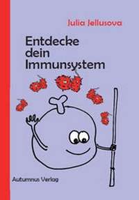Abbildung von: Entdecke dein Immunsystem - Autumnus Verlag