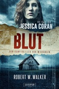 Cover: BLUT - Der Vampirkiller von Wisconsin - Luzifer-Verlag