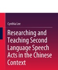 Cover: Researching and Teaching Second Language Speech Acts in the Chinese Context - Springer