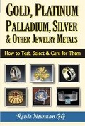 Cover: Gold, Platinum, Palladium, Silver & Other Jewelry Metals - International Jewelry Publications,U.S.