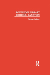 Abbildung von: Routledge Library Editions: Taxation - Routledge