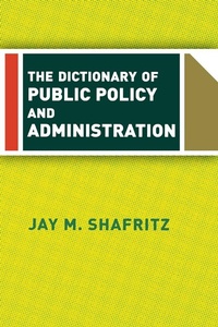 Enlarge image Cover: The Dictionary Of Public Policy And Administration - Routledge