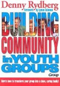 Cover: Building Community in Youth Groups - Struik Christian Books