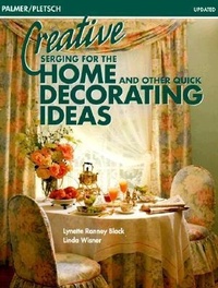Enlarge image Cover: Creative Serging for the Home and Other Quick Decorating Ideas - Palmer-Pletsch Associates