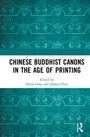 Cover: Chinese Buddhist Canons in the Age of Printing - Routledge