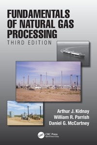 Enlarge image Cover: Fundamentals of Natural Gas Processing, Third Edition - CRC Press
