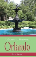 Cover: A Guide to Historic Orlando - History Press Library Editions