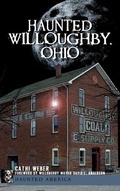 Cover: Haunted Willoughby, Ohio - History Press Library Editions