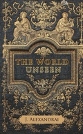 Cover: The World Unseen - AUTHORHOUSE