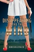 Cover: Disappearing like the Wind - Bookbaby
