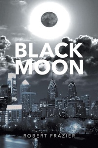 Enlarge image Cover: Black Moon - Page Publishing, Inc.