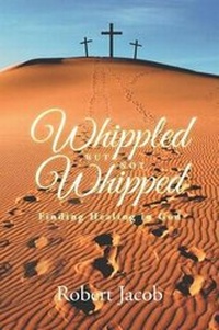 Enlarge image Cover: Whippled But Not Whipped - Page Publishing Inc.