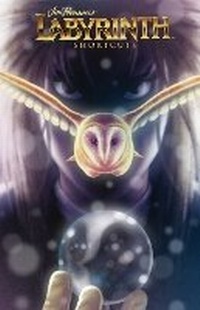 Enlarge image Cover: Jim Henson's Labyrinth: Shortcuts - Archaia Studios Press