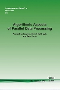 Enlarge image Cover: Algorithmic Aspects of Parallel Data Processing - now publishers Inc