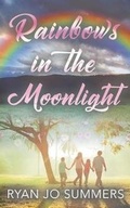 Cover: Rainbows in the Moonlight - Soul Mate Publishing