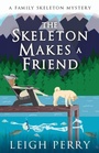 Cover: The Skeleton Makes a Friend - Diversion Books
